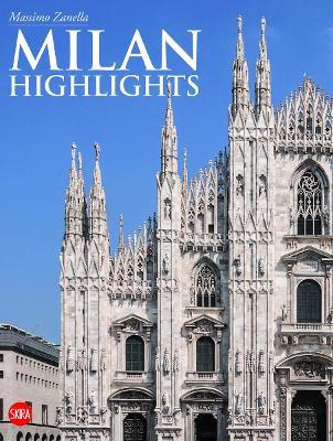 Milano. Higlights. Ediz. inglese - Massimo Zanella - copertina