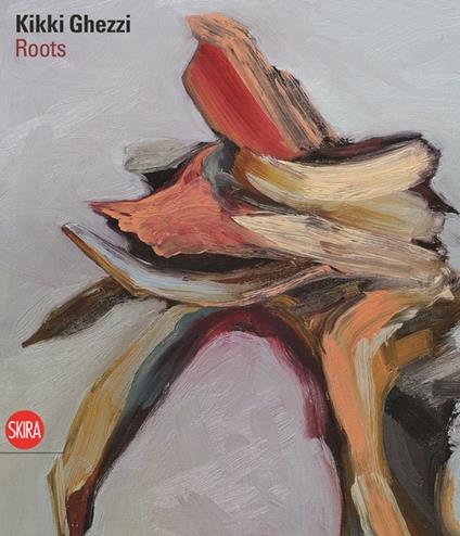 Kikki Ghezzi. Roots. Ediz. italiana e inglese - copertina