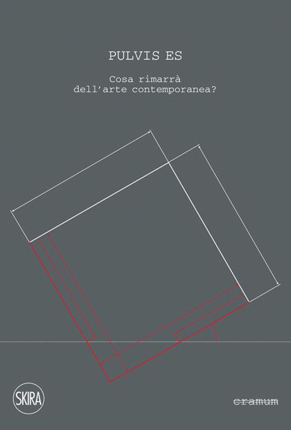 Pulvis es. Cosa rimarrà dell'arte contemporanea. Ediz. illustrata - copertina