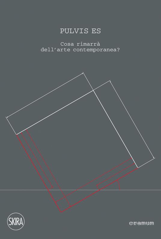 Pulvis es. Cosa rimarrà dell'arte contemporanea. Ediz. illustrata - copertina