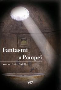 Fantasmi a Pompei