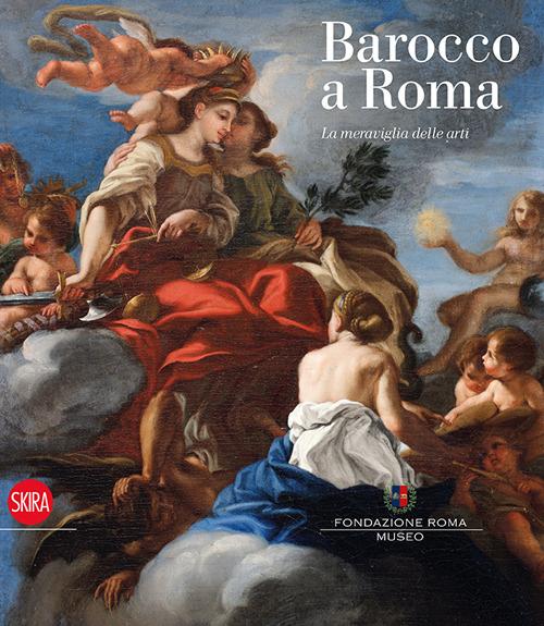 Barocco a Roma. Ediz. illustrata - Marigrazia Bernardini,Marco Bussagli - copertina