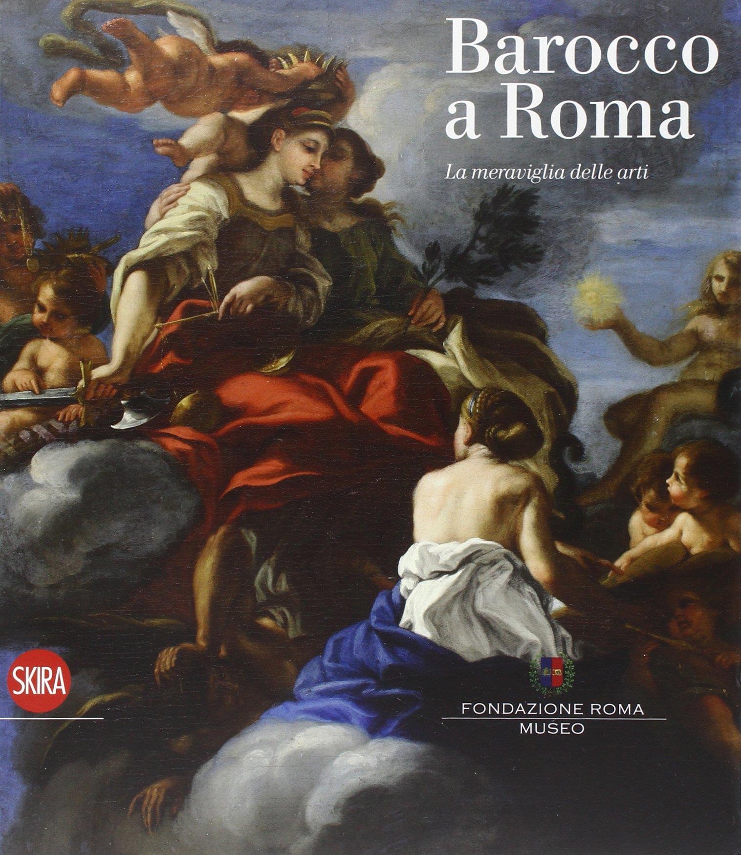 Barocco a Roma. Ediz. illustrata