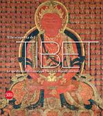 Alla scoperta del Tibet. La spedizioni di Giuseppe Tucci e i dipinti tibetani. Ediz. illustrata