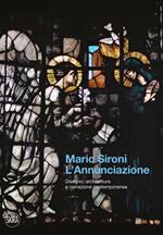 Mario Sironi. L'Annunciazione. Disegno, architettura. Ediz. illustrata