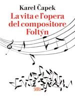 La vita e l'opera del compositore Foltyn