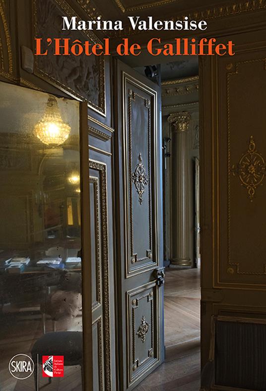 L'Hôtel de Galliffet. Ediz. italiana e francese - Marina Valensise - copertina