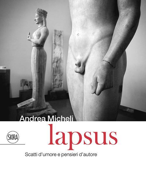 Lapsus. Scatti d'amore e pensieri d'autore. Ediz. italiana e inglese - Andrea Micheli - copertina