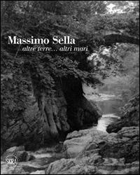 Massimo Sella 1886-1959. Altri mari altre terre