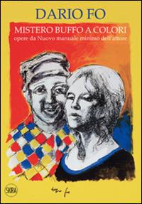 Dario Fo. Mistero buffo a colori