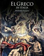 El Greco in Italia. Metamorfosi di un genio. catalogo della mostra (Treviso, 24 ottobre 2015-10 aprile 2016). Ediz. illustrata