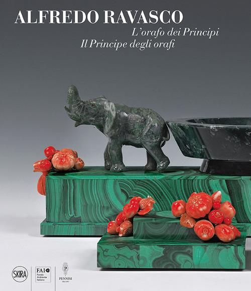 L'orafo dei Principi. Il Principe degli orafi. Alfredo Ravasco. Ediz. illustrata - copertina