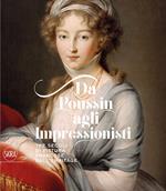 Da Poussin agli Impressionisti. Tre secoli di pittura francese dall'Ermitage. Ediz. illustrata