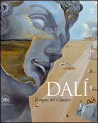 Dalì. La ricerca della bellezza classica