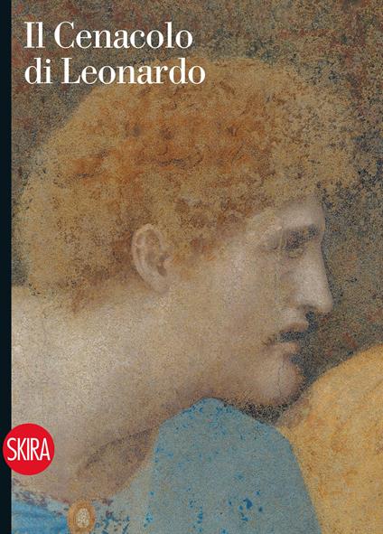 Il Cenacolo di Leonardo. Guida. Ediz. a colori - Pietro C. Marani - copertina