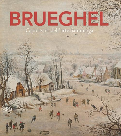 Brueghel. Capolavori dell'arte fiamminga. Ediz. a colori - copertina