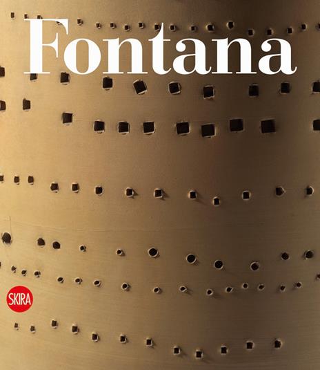 Lucio Fontana. Catalogo ragionato delle sculture ceramiche. Ediz. illustrata - copertina