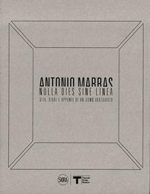 Nulla dies sine linea. Vita, diari e appunti di un uomo irrequieto