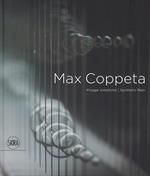 Max Coppeta. Piogge sintetiche. Ediz. italiana e inglese