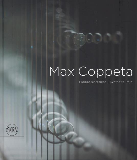 Max Coppeta. Piogge sintetiche. Ediz. italiana e inglese - copertina
