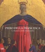 Piero della Francesca. La Madonna della Misericordia. Ediz. italiana e inglese