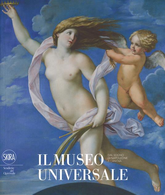 Il museo universale. Dal sogno di Napoleone a Canova. Ediz. a colori - copertina
