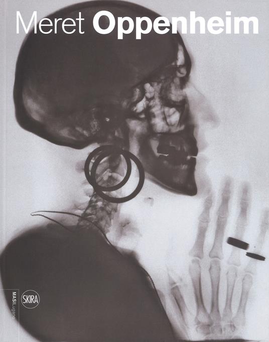 Meret Oppenheim. Opere in dialogo da Max Ernst a Mona Hatoum - copertina