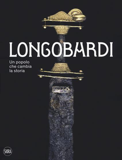 I Longobardi. Un popolo che cambia la storia - copertina