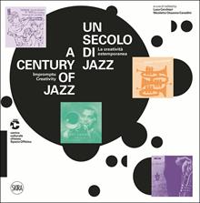 Un secolo di jazz. La creatività estemporanea