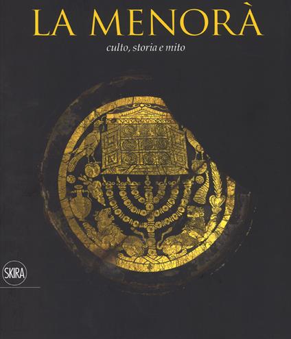 La Menorà. Culto, storia e mito. Ediz. italiana e inglese - copertina