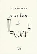 Tullio Pericoli. Scritture e figure. Ediz. a colori