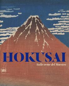 Hokusai. Sulle orme del maestro
