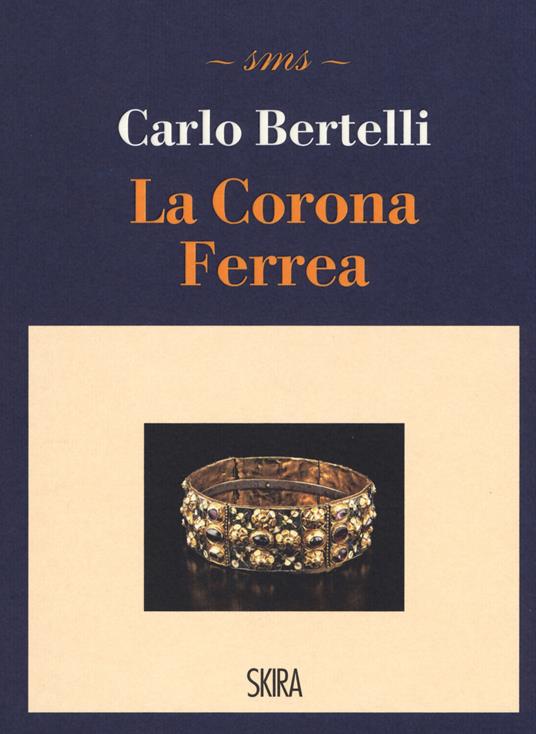 La corona ferrea - Carlo Bertelli - copertina