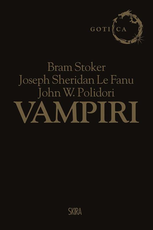 Vampiri: Dracula-Carmilla-Il vampiro - Bram Stoker,Joseph Sheridan Le Fanu,John William Polidori - copertina