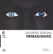 Oliviero Toscani. Immaginare