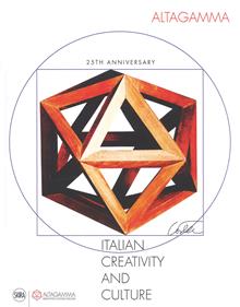 Altagamma. Italian creativity and culture 25th anniversary. Ediz. illustrata