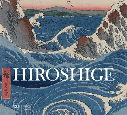 Hiroshige. Visioni del Giappone. Ediz. a colori - Rossella Menegazzo - copertina