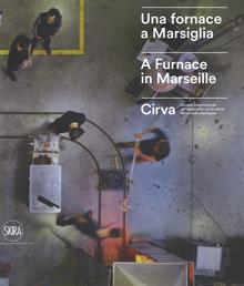 Una fornace a Marsiglia. Cirva
