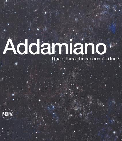 Natale Addamiano. Una pittura che racconta la luce. Ediz. italiana e inglese - copertina