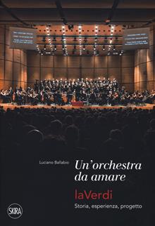 Una orchestra da amare. LaVerdi