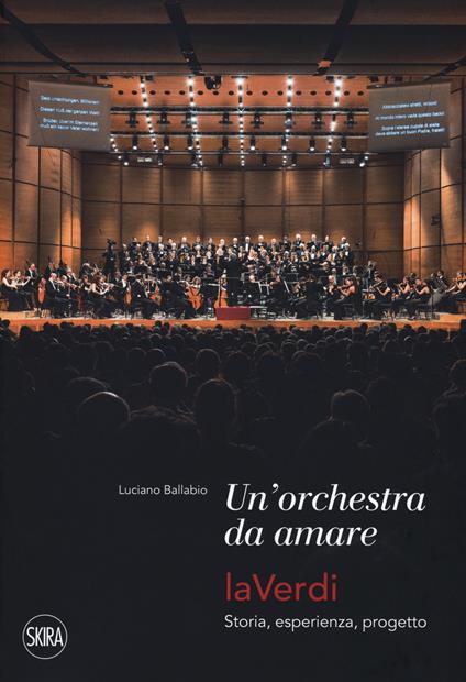 Una orchestra da amare. LaVerdi. Storia, esperienza, progetto - Luciano Ballabio - copertina