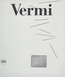 Arturo Vermi. Catalogo ragionato
