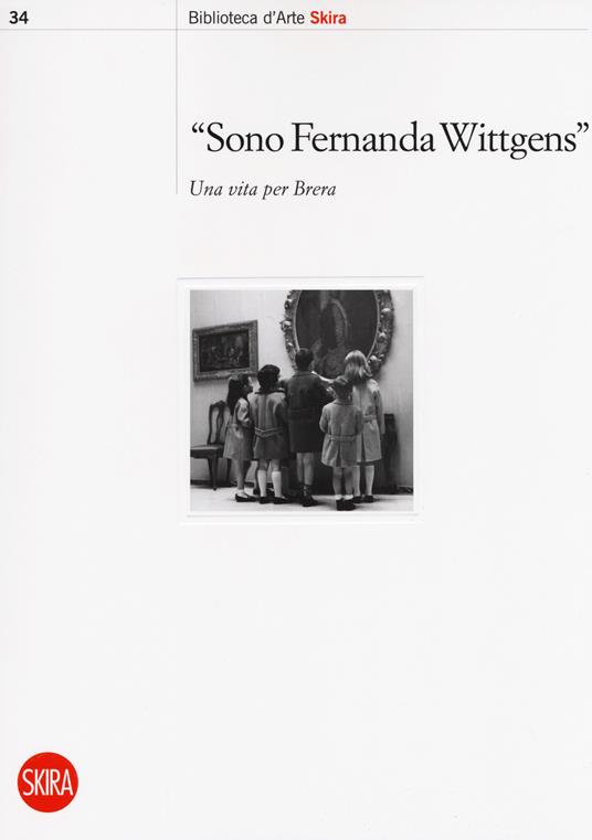 «Sono Fernanda Wittgens». Una vita per Brera - copertina
