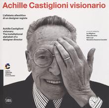 Achille Castiglioni visionario. Alfabeto allestitivo