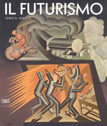 Futurismo. Boccioni, Balla, Carrà, Depero, Severini