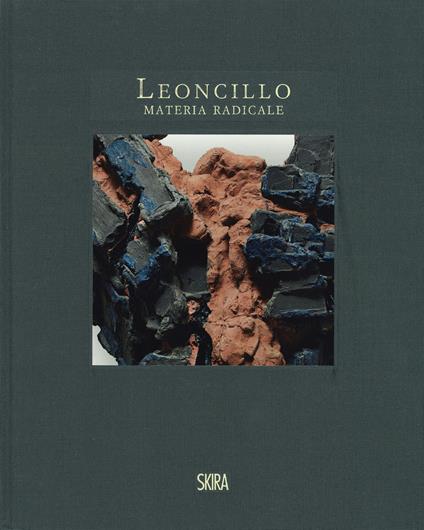 Leoncillo. Materia radicale. Opere 1958-1968. Ediz. a colori - copertina