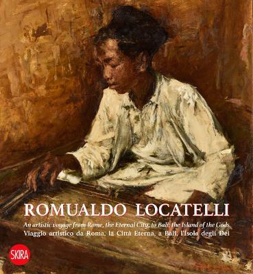 Romualdo Locatelli. Viaggio artistico da Roma, la Città Eterna a Bali, l'Isola degli Dei. Ediz. italiana e inglese - copertina
