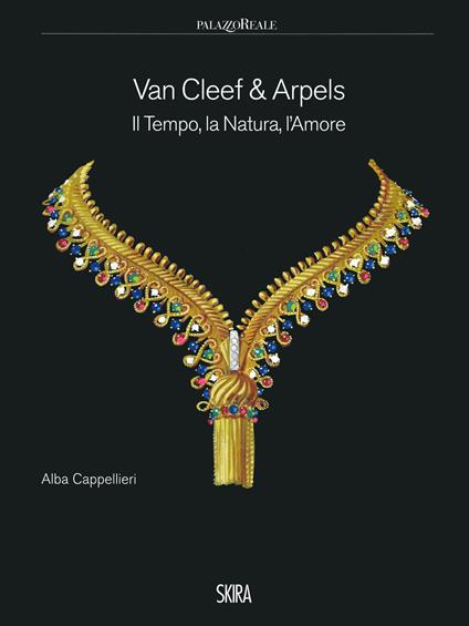 Van Cleef & Arpels. Il tempo, la natura, l'amore. Ediz. a colori - Alba Cappellieri - copertina