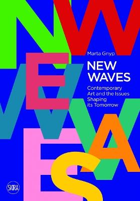 New Waves: Contemporary Art and the Issues Shaping its Tomorrow - cover
