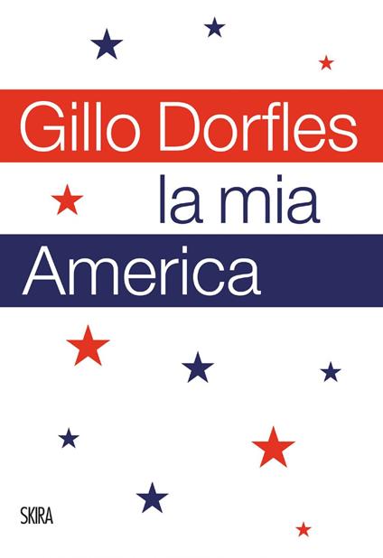 La mia America - Gillo Dorfles,Luigi Sansone - ebook